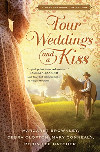 Four Weddings and a Kiss: A Western Bride Collection by Margaret Brownley