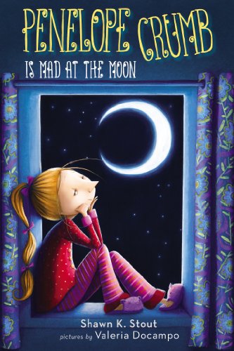 Penelope Crumb Is Mad at the Moon by Shawn Stout