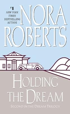 Holding the Dream: The Dream Trilogy #2