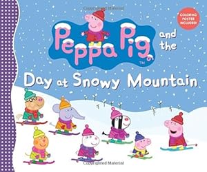 Peppa Pig and the Day at Snowy Mountain