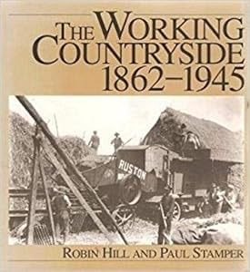 The Working Countryside, 1862-1945 by Paul Hill, Robin; Stamper