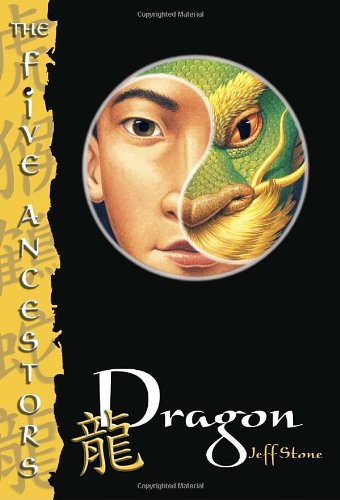 The Five Ancestors Book 7: Dragon by Jeff Stone