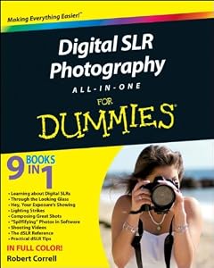 Digital SLR Photography All-in-One For Dummies