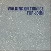 Walking On Thin Ice / It Happened