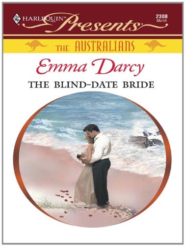 The Blind-Date Bride by Emma Darcy