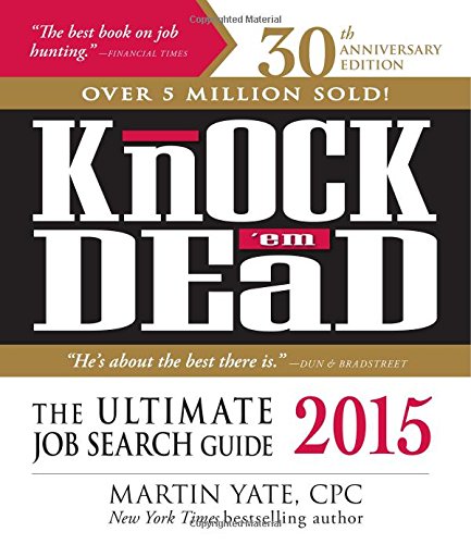 Knock 'em Dead 2015: The Ultimate Job Search Guide by Martin Yate