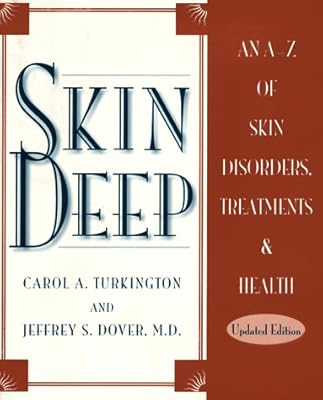 Skin Deep: An A-Z of Skin Disorders, Treatments & Health