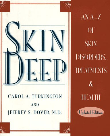 Skin Deep: An A-Z of Skin Disorders, Treatments & Health by Carol Turkington