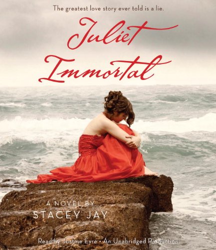 Juliet Immortal by Stacey Jay