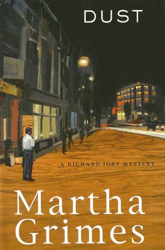 Dust: A Richard Jury Mystery by Martha Grimes