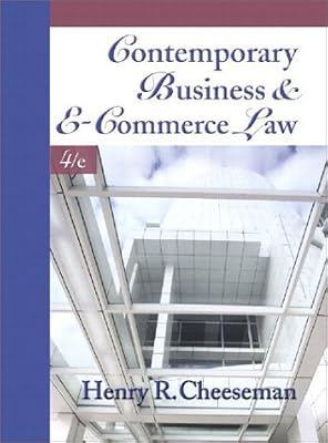 Contemporary Business and E-Commerce Law: The Legal, Global, Digital and Ethical Environment (4th Edition)