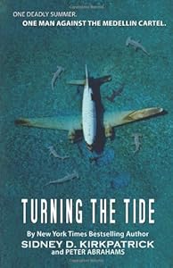 Turning The Tide: One Man Against The Medellin Cartel