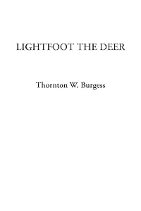 Lightfoot the Deer by Thornton W. Burgess