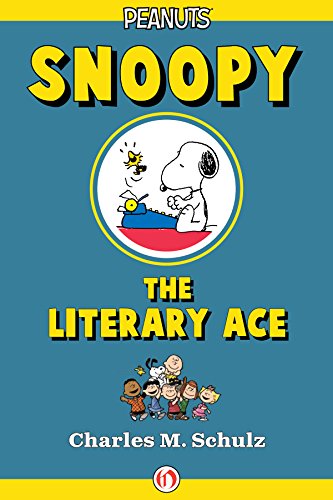 Snoopy the literary ace by Charles M Schulz