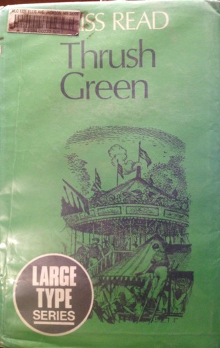 Thrush Green- Large Print by Miss Read