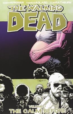 The Walking Dead, Vol. 7: The Calm Before
