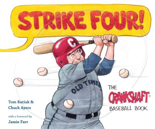 Strike Four! The Crankshaft Baseball Book by Tom Batiuk  ,