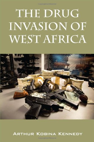 The Drug Invasion of West Africa by Arthur Kennedy
