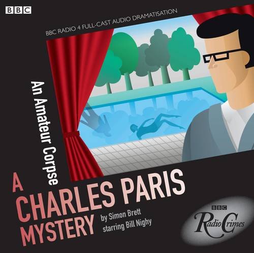 An Amateur Corpse: A Charles Paris Mystery: A BBC Full-Cast Radio Drama (BBC Radio Crimes: a Charles Paris Mystery) by Simon Brett