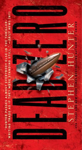 Dead Zero (Bob Lee Swagger Novels) by Stephen Hunter
