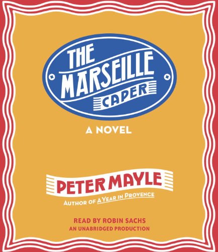 The Marseille Caper by Peter Mayle