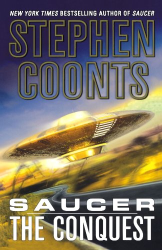 Saucer: The Conquest by Stephen Coonts