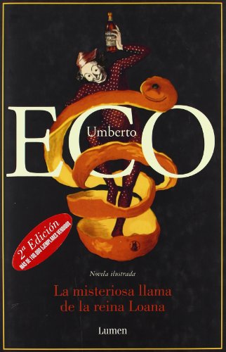 La Misteriosa Llama De La Reina Loana (Spanish Edition) by Umberto Eco