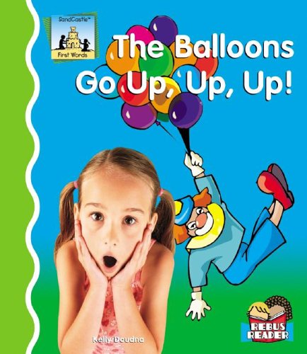 The Balloons Go Up, Up, Up! by Kelly Doudna