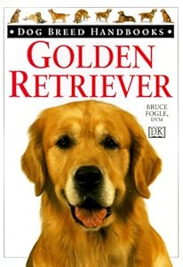 Dog Breed Handbooks: Golden Retriever