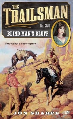 The Trailsman #370: Blind Man's Bluff