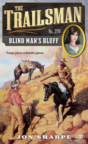 The Trailsman #370: Blind Man's Bluff by Jon Sharpe