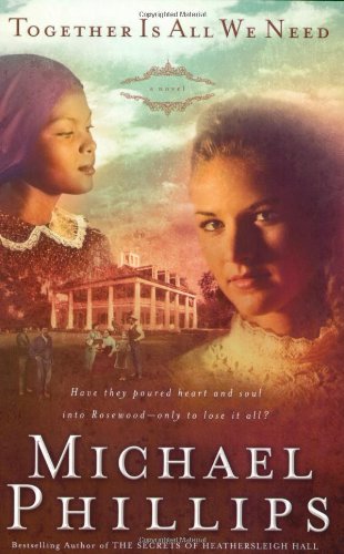 Together is All We Need (Shenandoah Sisters #4) by Michael Phillips