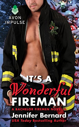 It's a Wonderful Fireman: A Bachelor Firemen Novella (The Bachelor Firemen of San Gabriel) by Jennifer Bernard