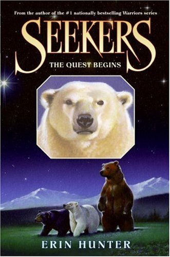 Seekers #1: The Quest Begins by Erin Hunter