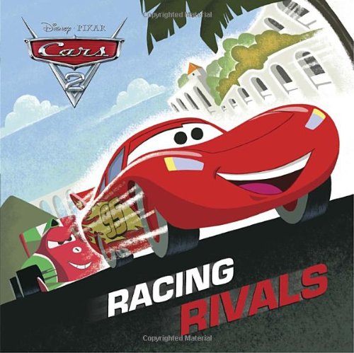 Racing Rivals (Disney/Pixar Cars 2) (Pictureback(R)) by RH Disney