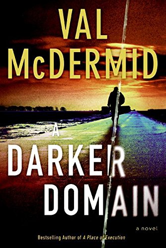 Darker Domain, A by Val McDermid