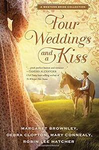 Four Weddings and a Kiss: A Western Bride Collection