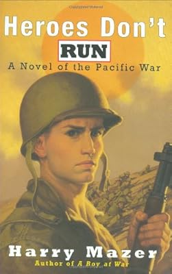 Heroes Don't Run: A Novel of the Pacific War