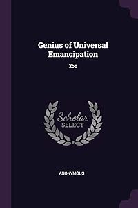 Genius of Universal Emancipation: 258