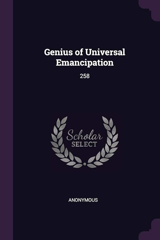 Genius of Universal Emancipation: 258 by Anonymous