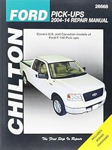 Chilton Ford Pick-Ups 2004-14 Repair Manual: Covers U.S. and Canadian models of Ford F-150 Pick-ups 2004 through 2014: Does no include F-250, Super ...