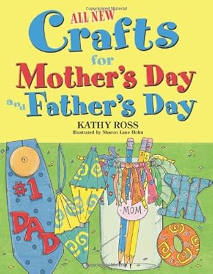All New Holiday Crafts for Mother's and Father's Day (All New Holiday Crafts for Kids)