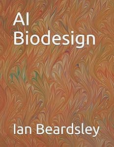 AI Biodesign by Ian Beardsley