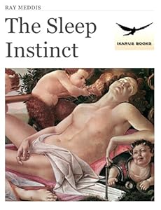 The Sleep Instinct by Ray Meddis