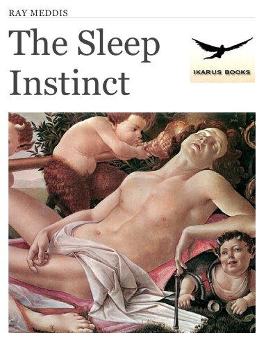The Sleep Instinct by Ray Meddis