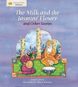 The Milk and the Jasmine Flower and Other Stories (Stories from Faiths)