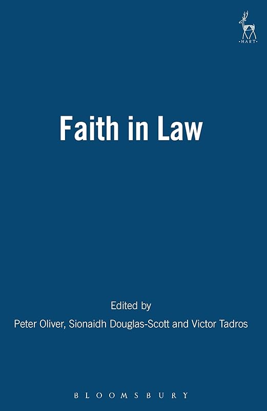 Faith in Law: Essays in Legal Theory by Peter Oliver