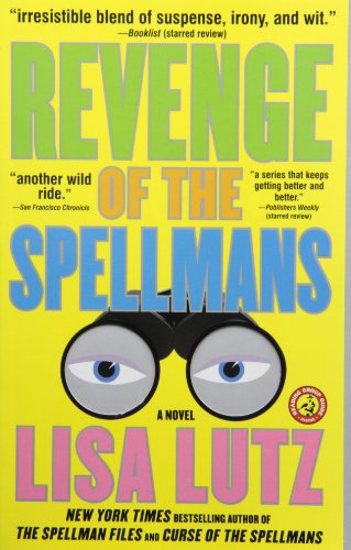 Revenge of the Spellmans: Document #3 by Lisa Lutz