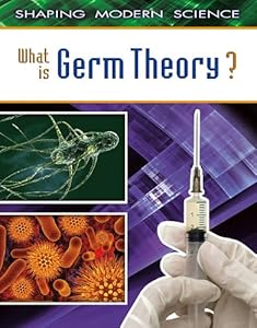 What Is Germ Theory? by Natalie Hyde