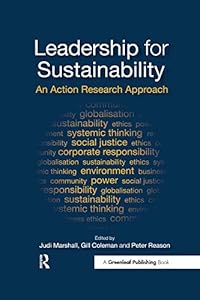 Leadership for Sustainability: An Action Research Approach by Judi Marshall